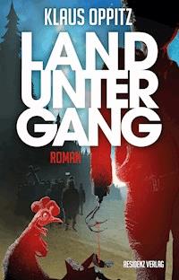 Landuntergang - Klaus Oppitz - ebook