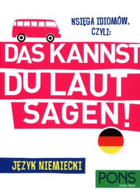 Księga idiomów czyli Das Kannst Du Laut Sagen - Gil Jorge Seca, Wimmer Stefanie - książka