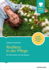 Resilienz in der Pflege - Gabriela Koslowski - ebook