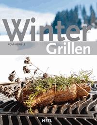 Wintergrillen - Tom Heinzle - ebook