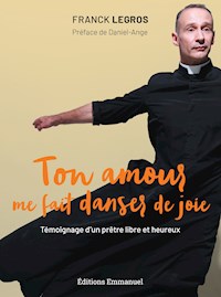 Ton amour me fait danser de joie - Franck Legros - ebook