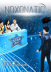 Band 11 - Hinter dem Scheinwerferlicht - Noxonatic - Das Monopol des ewigen Zwielichts - ebook