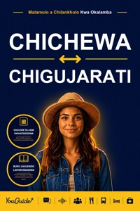 The Language Guide for Travelers - Chichewa to Gujarati - YouGuide - ebook
