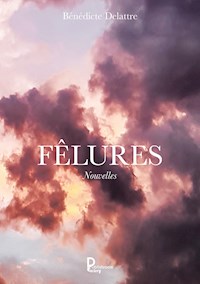 Fêlures - Bénédicte Delattre - ebook