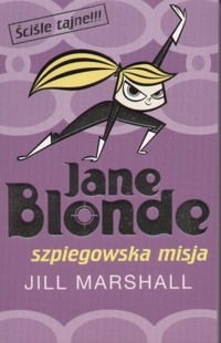 Jane Blonde. Szpiegowska misja - Jill Marshall - ebook