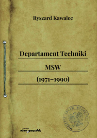 Departament Techniki MSW (1971-1990) - Kawalec Ryszard - książka