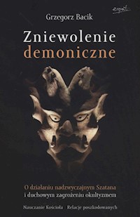 Zniewolenie demoniczne - Grzegorz Bacik - książka