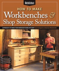 How to Make Workbenches & Shop Storage Solutions - Randy Johnson - ebook