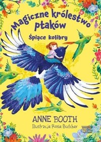 Magiczne królestwo ptaków. Śpiące kolibry - Anne Booth - książka