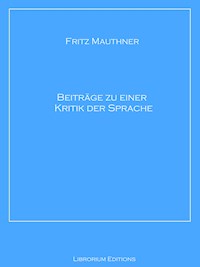 Beiträge zu einer Kritik der Sprache - Fritz Mauthner - ebook