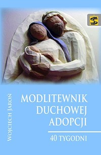 Modlitewnik duchowej adopcji - Wojciech Jaroń - książka