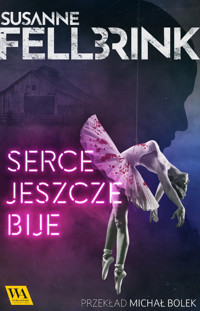 Serce jeszcze bije - Susanne Fellbrink  - ebook
