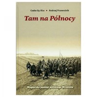 Tam na Północy - Kiss Csaba Gy., Przewoźnik Andrzej - książka