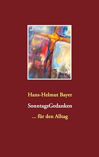 SonntagsGedanken - Hans-Helmut Bayer - ebook