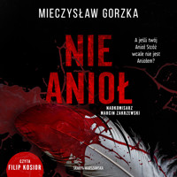 Nie Anioł - Gorzka Mieczysław - ebook + audiobook + książka