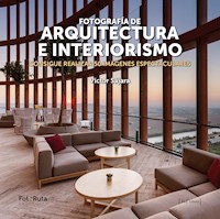 Fotografia de arquitectura e interiorismo - Víctor Sájara - ebook