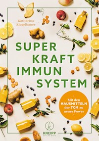 Superkraft Immunsystem - Katharina Ziegelbauer - ebook