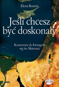 Jeśli chcesz być doskonały - Bosetti Elena - książka