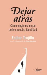 Dejar atrás - Esther Trujillo - ebook