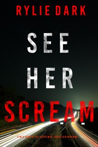 See Her Scream (A Mia North FBI Suspense Thriller—Book Three) - Rylie Dark - ebook