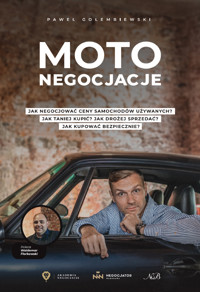 Moto Negocjacje. Tajniki Mistrzowskich Negocjacji Samochodów Używanych - Paweł Gołembiewski - ebook