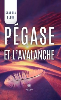 Pégase et l’avalanche - Claudia Bleux - ebook