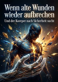 Wenn alte Wunden wieder aufbrechen - Roswitha Elsenbruch - ebook