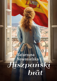 Hiszpański Brat - Nowosielska Katarzyna - ebook + audiobook + książka
