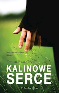 Kalinowe serce - Opoka Teresa Ewa - książka