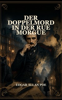 Der Doppelmord in der Rue Morgue - Edgar Allan Poe - ebook