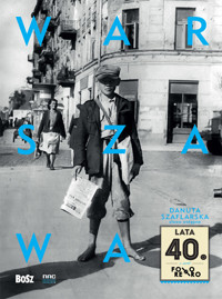 Warszawa lata 40. Foto retro - zbiorowa praca - książka