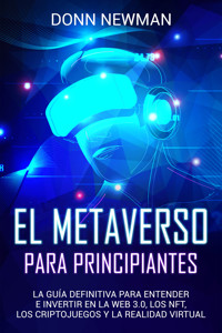 El metaverso para principiantes - Donn Newman - ebook