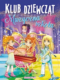 Klub dziewcząt Muzyczna szkoła - Barsotti Eleonora - książka