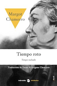 Tiempo roto - Margot Chamorro - ebook