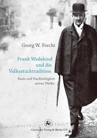 Frank Wedekind und die Volksstücktradition - Georg W Forcht - ebook