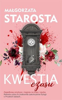 Kwestia czasu - Małgorzata Starosta - ebook + książka