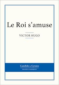 Le Roi s'amuse - Victor Hugo - ebook