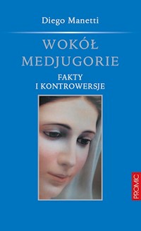 Wokół Medjugorie - Manetti Diego - książka