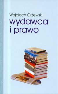Wydawca i prawo - Orżewski Wojciech - książka