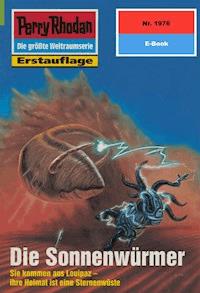 Perry Rhodan 1976: Die Sonnenwürmer -  Uwe Anton - ebook