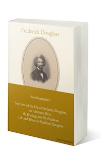 Frederick Douglass: Autobiographies - Frederick Douglass - ebook