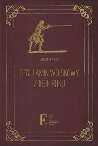 Regulamin wojskowy z 1698 roku - Weyde Adam - książka