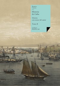 Historia de Cuba II - Ramiro Guerra - ebook