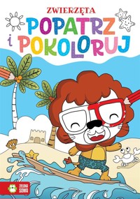 Popatrz i pokoloruj. Zwierzęta - zbiorowa praca - książka