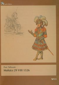 Mohacs 29 VIII 1526 - Trafiłowski Piotr - książka