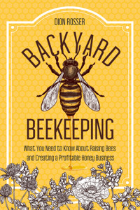 Backyard Beekeeping - Dion Rosser - ebook