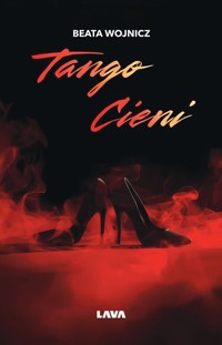 Tango cieni - Beata Wojnicz - ebook + książka