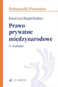 Prawo prywatne międzynarodowe - Katarzyna Bagan-Kurluta - ebook + książka