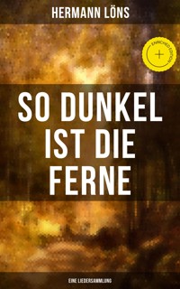 So dunkel ist die Ferne (Eine Liedersammlung) - Hermann   Löns - ebook
