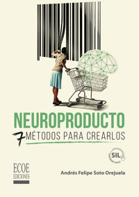 Neuroproducto - Andrés Felipe Soto Orejuela - ebook